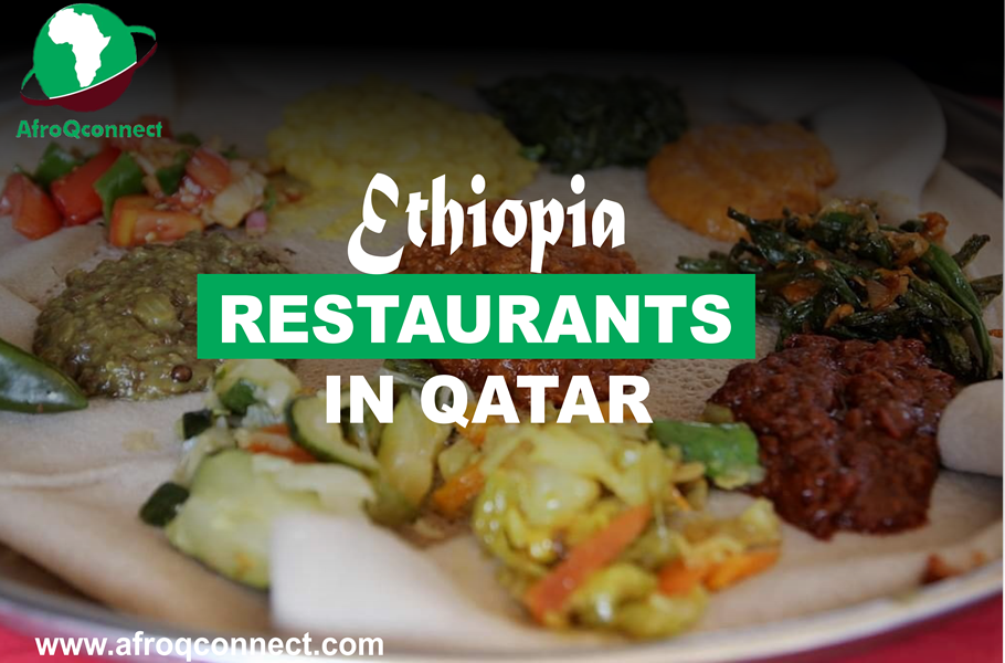 5 Must try Ethiopian restaurants in Qatar